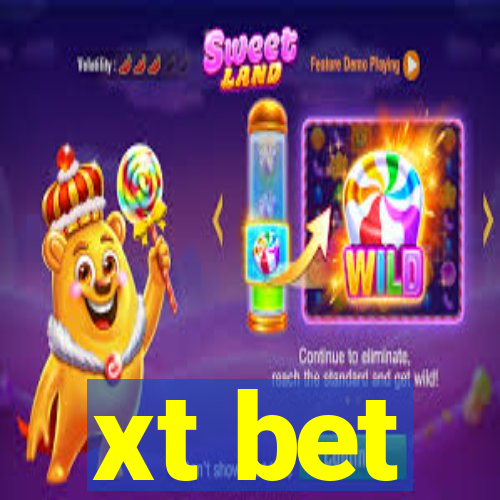 xt bet